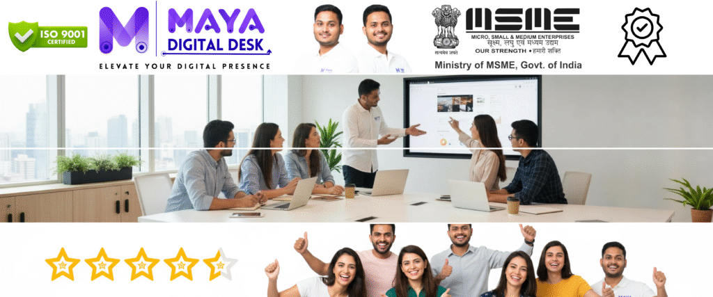 Team of Maya Digital Desk digital marketing agency presenting growth strategies in office, highlighting ISO 9001 certification, MSME recognition, client ratings, and successful business results in world wide