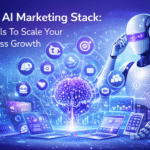 2026 AI Marketing Stack: 15 Tools To Scale Your Business Growth