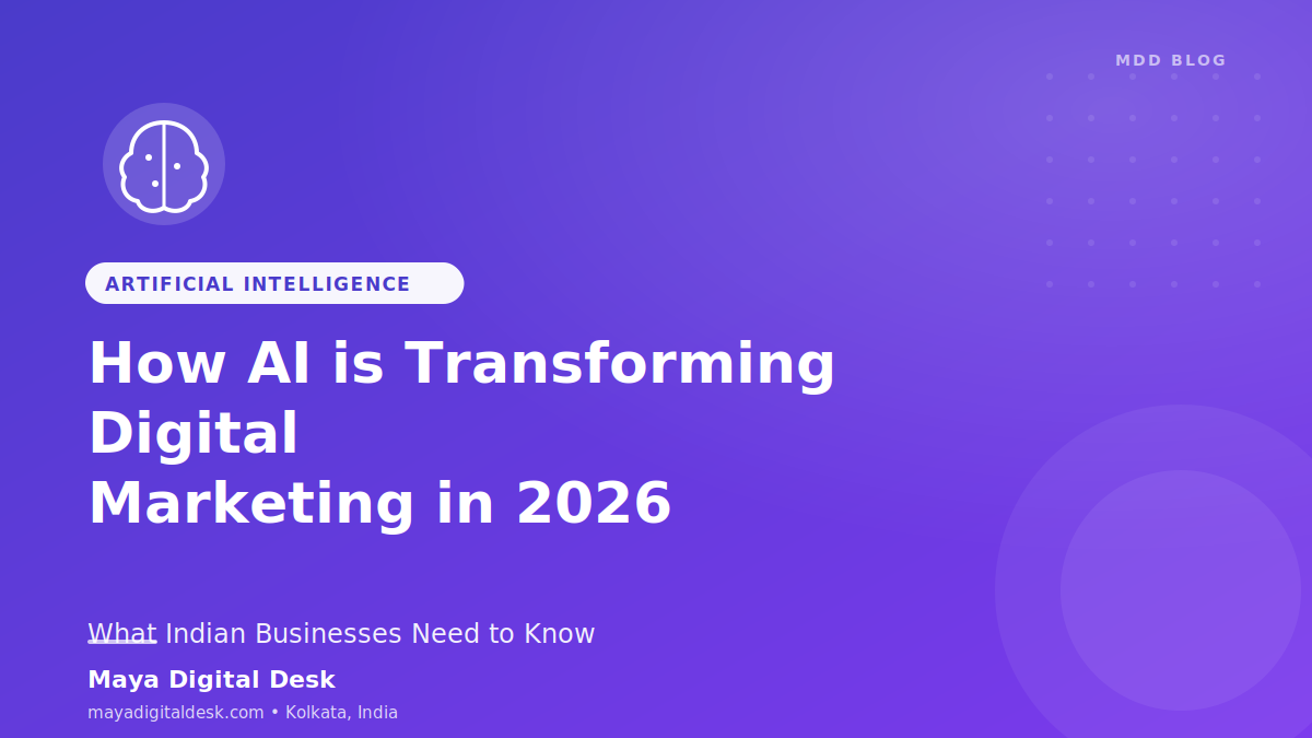 How AI is Transforming Digital Marketing in 2026: What Indian Businesses Need to Know