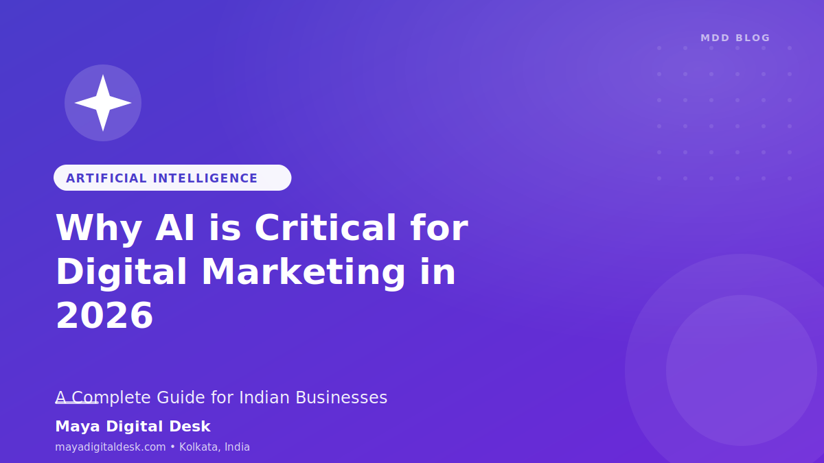Why AI is Critical for Digital Marketing in 2026: A Complete Guide for Indian Businesses