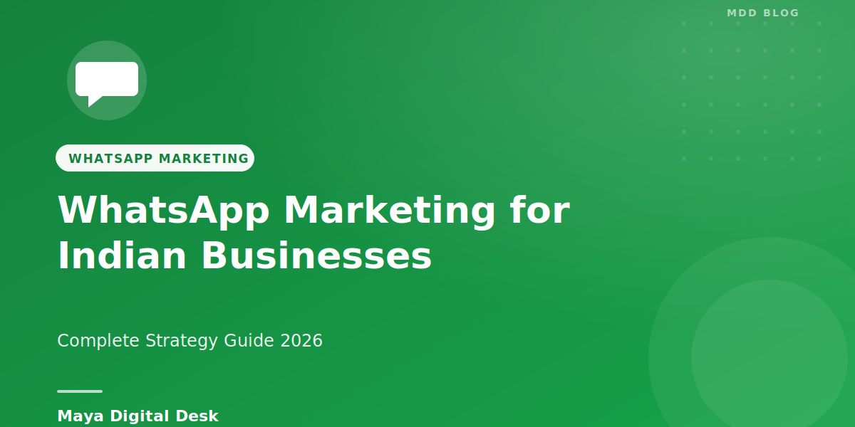 WhatsApp Marketing for Indian Businesses: Complete Strategy Guide 2026