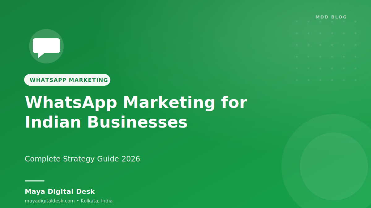 WhatsApp Marketing for Indian Businesses: Complete Strategy Guide 2026