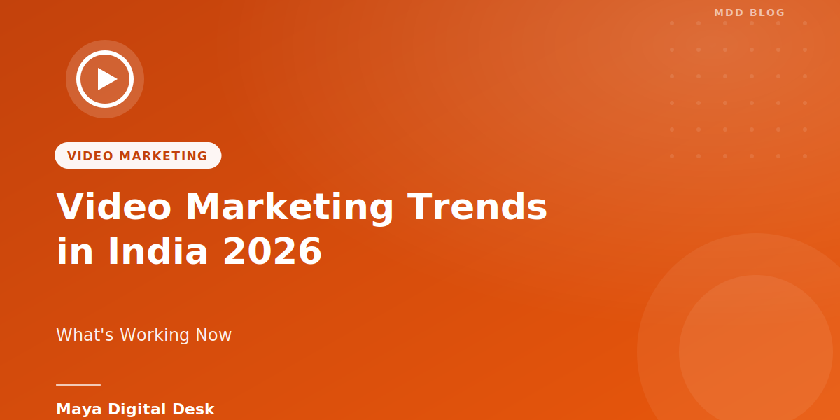 Video Marketing Trends in India 2026: What’s Working Now