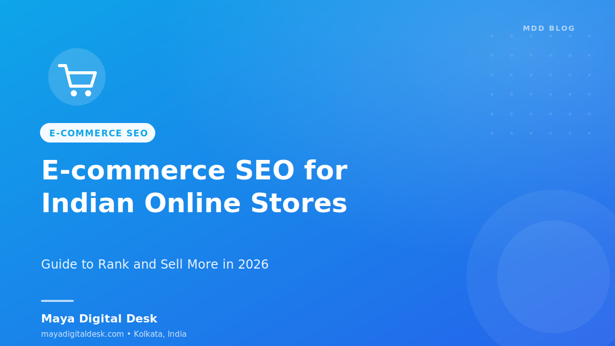 E-commerce SEO for Indian Online Stores: Complete Guide to Rank and Sell More in 2026